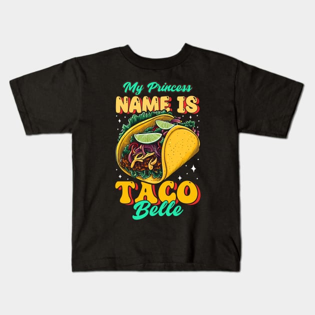 My Princess Name is Taco Belle Kids T-Shirt by T-shirt US